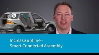 Increase uptime &ndash; Smart Connected Assembly