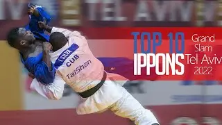 TOP 10 IPPONS | Grand Slam Tel Aviv 2022 柔道