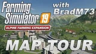 FARMING SIMULATOR 19 - ALPINE EXPANSION - FIRST LOOK!!! - MAP TOUR!!!