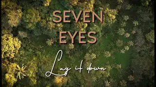 Lay It Down (Lyrics Video) - Seven Eyes