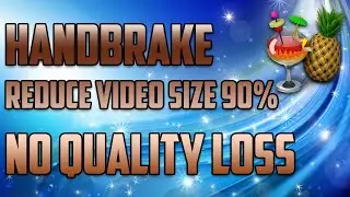 Handbrake 2016 | Лучшие настройки | 1080p 60 кадров в секунду | Без потери качества | Без задержек | Уменьшение размера на 90%