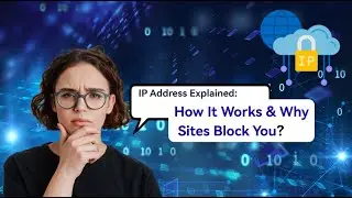 IP Address Explained: How It Works & Why Sites Block You？