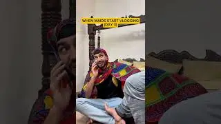 WHEN MAIDS START VLOGGING (DAY 3)