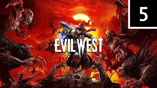 Прохождение Evil West &mdash; Часть 5: Дальняя застава ИР