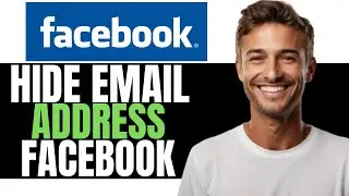 HOW TO HIDE EMAIL ADDRESS ON YOUR FACEBOOK ACCOUNT! - (UPDATED GUIDE)