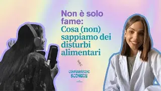 Non &egrave; solo fame: cosa (non) sappiamo dei disturbi alimentari