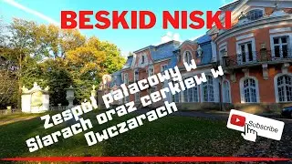 Beskid Niski: Pałac Długoszów w Siarach, Owczary - Dronem w ciekawe miejsca - WM | Foxtrott