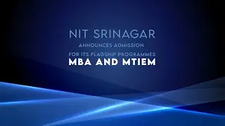 MBA AND MTIEM at NIT Srinagar || Admissions 2021-22 Open
