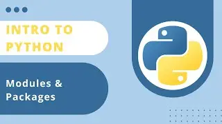 Intro to Python | 6. Modules and Packages