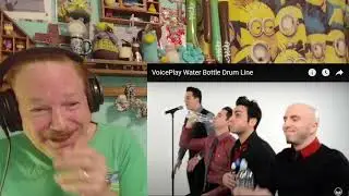 VoicePlay - 2 shorts: Papa Oom Mow Mow & Water Bottle Drum Line, A Layman's Reaction