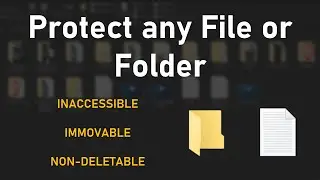 How to protect any File or Folder | Inaccessible, Immovable, Non-Deletable | Computer Conversation