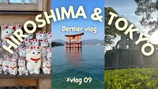 Japon vlog 9 : Hiroshima et Tokyo