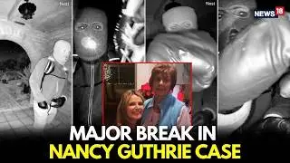 BREAKING NEWS | Armed Suspect Seen on Nancy Guthrie&rsquo;s Door Camera | New Photos Released | Live-N18L