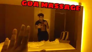 THAI OIL MASSAGE in Goa | Goa After Lockdown | North Goa