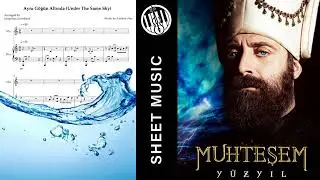 Muhteşem Y&uuml;zyıl - Aynı G&ouml;ğ&uuml;n Altında (Under The Same Sky) | Sheet Music for Violin and Piano