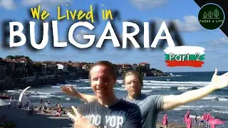 Our 10 Top BULGARIA (Pt 2) - BLACK SEA Cities: Sozopol, Nessebar & Varna