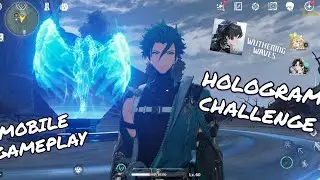 Wuthering Waves Mobile Hologram Gameplay