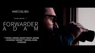 FORWARDER ADAM (Dir. Randy Richards, 2019) - Short Independent Movie