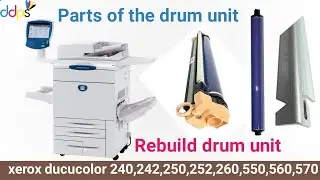 How to rebuild a drum unit or drum and blade change xerox dc 240,242,250,252,260,550,560, in hind
