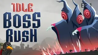 Idle Boss Rush - It Begins - Episode 1