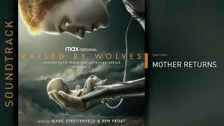 Raised by Wolves: Season 1 - Mother Returns (Soundtrack by Marc Streitenfeld & Ben Frost)