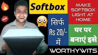 How to make Softbox at Home  - 100% Working - Softbox in just Rs 20 only |  - Live Demo - worthyWits