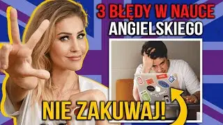 Jak się uczyć angielskiego skutecznie? Nie popełniaj tych 3 błędów! | Aleksandra Bacańska
