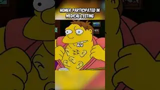 Homer participated in medical testing
