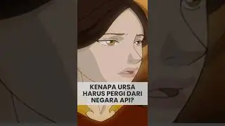Kenapa Ursa Harus Pergi dari Negara Api?