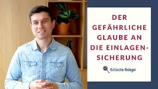 Der gefährliche Glaube an die Einlagensicherung | Kritische Anleger