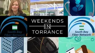 Weekends in Torrance - South Bay Fiber Network - City of Torrance
