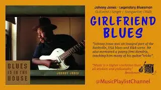 Johnny Jones Blues - Girlfriend Blues  (Contemporary Blues)