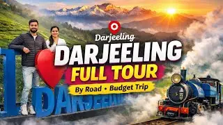 Darjeeling Tour Budget /Darjeeling tour Travel Tips / Darjeeling Tour Full information 