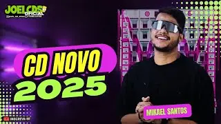 MIKAEL SANTOS 2025 - CD NOVO IN BREGA III - S&Oacute; AS MELHORES M&Uacute;SICAS (@joelcdsoficial ).