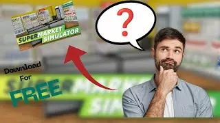 💰 “Supermarket Simulator FREE Download – Legal & Safe!”