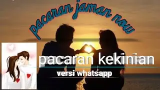 gaya chat pacaran jaman now (status WA)