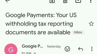 Google Payments: Your US withholding tax reporting documents are available