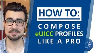 How to Compose eUICC Profiles Like a Pro