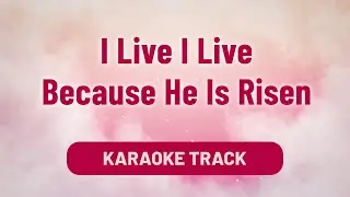 I Live I Live Because He Is Risen Song Karaoke Lyrics  | Worship Song | Divine Hymns Elite