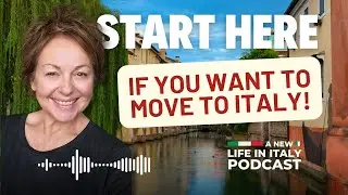 Start Here If You Want to Move to Italy
