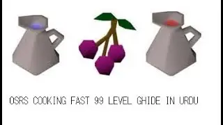 osrs cooking 99 fast level guide in urdu 2020