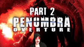 Jape Plays - Penumbra: Overture - Episode 1 (Part 2)