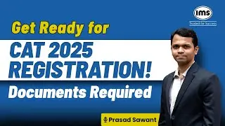 CAT 2025 List of Documents Required for Online Registration Process | Prasad Sawant