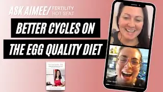 Fertility Hot Seat:46 & Following The Egg Quality Diet {FREE FERTILITY ADVICE}