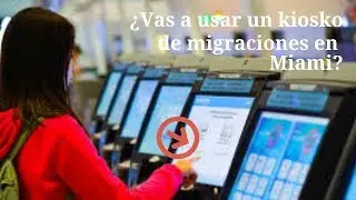 Cómo usar los kioskos de migraciones en el aeropuerto de Miami