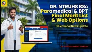 DR. NTRUHS// BSC PARAMEDICAL BPT//FINAL MERIT LIST//WHEN //RELEASE DATE AND TIME