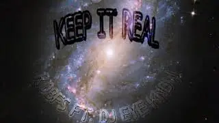 ROBFS FT. DJ EYE KNOW - KEEP IT REAL (PROD BY MIILKBONE)