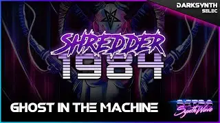 Shredder 1984 - Ghost In The Machine ▪️ Darksynth | RSTV 📺
