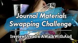 Journal Materials Swapping Challenge 🖋️| IreviewUread X AWalkWithAud 📖 | I Journal U See 2
