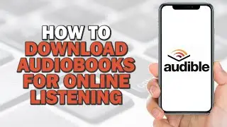 How to Download Audiobooks for Offline Listening (Quick Tutorial)